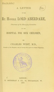 Cover of: A letter to the Rt. Honble. Lord Aberdare, chairman of the Managing Committee of the Hospital for Sick Children