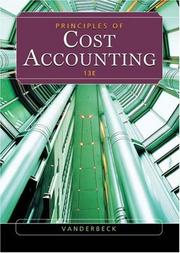 Cover of: Principles of cost accounting by Edward J. Vanderbeck