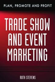 Trade show and event marketing by Ruth P. Stevens