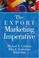 Cover of: The export marketing imperative