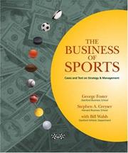 Cover of: The Business of Sports by George Foster, Stephen A. Greyser, Bill Walsh