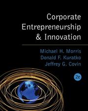 Cover of: Corporate Entrepreneurship & Innovation by Michael H. Morris, Donald F. Kuratko, Jeffery G Covin