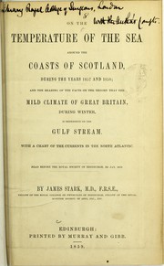 Cover of: On the temperature of the sea around the coasts of Scotland, during the years 1857 and 1858 by Stark, James