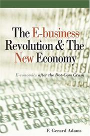The E-Business Revolution & The New Economy by F. Gerard Adams