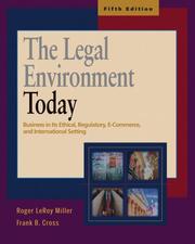 Cover of: The Legal Environment Today (with 2007 Online Legal Research Guide) by Roger LeRoy Miller, Frank B. Cross