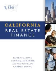 Cover of: California Real Estate Finance by Robert J. Bond, Dennis J. McKenzie, Alfred Gavello, John Fesler