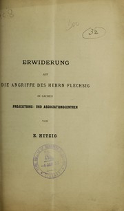 Cover of: Erwiderung auf Angriffe des Herrn Flechsig in Sachen Projektions- und Associationscentren