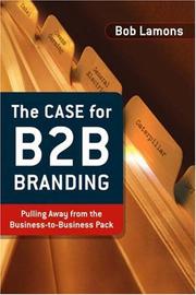 Cover of: The Case for B2B Branding by Bob Lamons