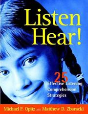 Cover of: Listen Hear! 25 Effective Listening Comprehension Strategies by Michael F. Opitz, Matthew D. Zbaracki
