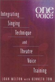 Cover of: One voice: integrating singing technique and theatre voice training