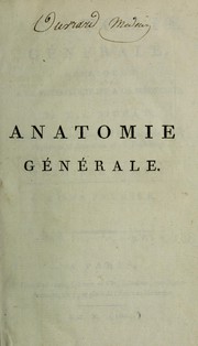 Cover of: Anatomie générale, appliquée à la physiologie et à la médicine