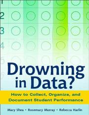 Cover of: Drowning in Data?: How to Collect, Organize, and Document Student Performance