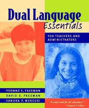 Dual language essentials for teachers and administrators by Yvonne S. Freeman, David E. Freeman, Sandra P. Mercuri