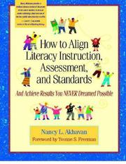 Cover of: How to Align Literacy Instruction, Assessment, and Standards: And Achieve Results You Never Dreamed Possible