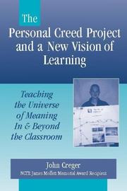 Cover of: The Personal Creed Project and a New Vision of Learning by John Creger