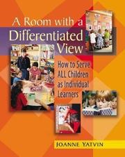 Cover of: A Room with a Differentiated View: How to Serve ALL Children as Individual Learners