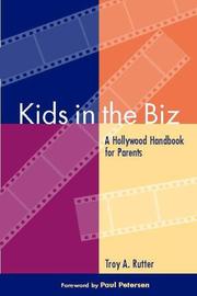 Cover of: Kids in the biz: a Hollywood handbook for parents