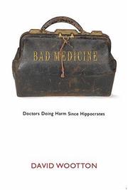 Cover of: Bad Medicine: Doctors Doing Harm since Hippocrates