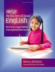 Cover of: Help! my kids don't all speak English: how to set up a language workshop in your linguistically diverse classroom
