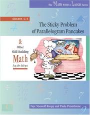 Cover of: The Sticky Problem of Parallelogram Pancakes: And Other Skill-Building Math Activities, Grades 4-5 (The Math with a Laugh Series)
