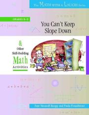 Cover of: You Can't Keep Slope Down: And Other Skill-Building Math Activities, Grades 8-9 (The Math with a Laugh Series)
