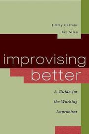 Cover of: Improvising Better by Jimmy Carrane, Liz Allen