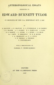 Cover of: Anthropological essays presented to Edward Burnett Tylor in honour of his 75th birthday, Oct. 2, 1907 by Henry Balfour
