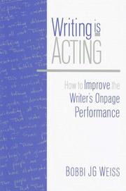 Cover of: Writing Is Acting by Bobbi J. G. Weiss