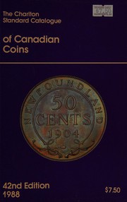 Cover of: The Charlton standard catalogue of Canadian coins, tokens and paper money by W.K. Cross, publisher.