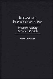 Cover of: Recasting postcolonialism by Anne Donadey