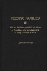 Cover of: Feeding Families: African Realities and British Ideas of Nutrition and Development in Early Colonial Africa