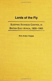 Cover of: Lords of the Fly: Sleeping Sickness Control in British East Africa, 1900-1960