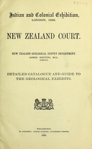 Cover of: New Zealand Court: New Zealand Geological Survey Department : detailed catalogue and guide to the geological exhibits