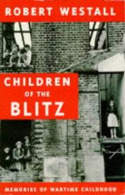 Cover of: Children of the Blitz: Memories of Wartime Childhood
