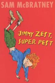 Cover of: Jimmy Zest, Super Pest by Sam McBratney