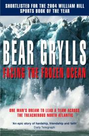 Cover of: Facing the Frozen Ocean by Bear Grylls