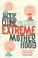 Cover of: Extreme Motherhood