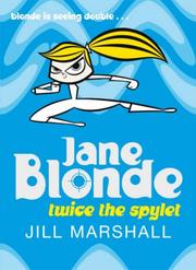 Cover of: Twice the Spylet (Jane Blonde) by Jill Marshall