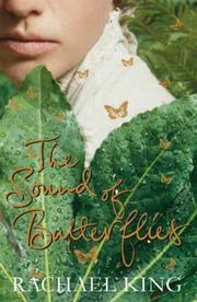 Cover of: The Sound of Butterflies by Rachael King