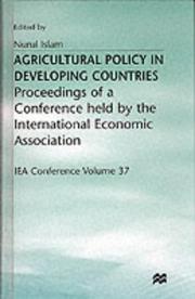 Cover of: Agricultural policy in developing countries: proceedings of a conference held by the International Economic Association at Bad Godesberg, West Germany [in 1972]