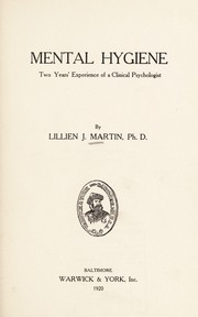 Cover of: Mental hygiene: two years' experience of a clinical psychologist