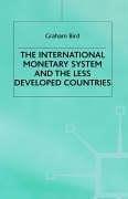 Cover of: The international monetary system and the less developed countries