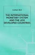 Cover of: The international monetary system and the less developed countries by Graham R. Bird