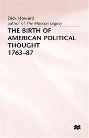 Cover of: The birth of American political thought, 1763-87 by Howard, Dick