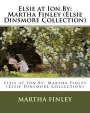 Cover of: Elsie at Ion.By: Martha Finley