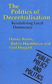 Cover of: The politics of decentralisation: revitalising local democracy