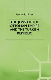 Cover of: The Jews of the Ottoman Empire and the Turkish Republic