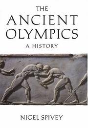 Cover of: The Ancient Olympics by Nigel Spivey