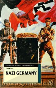 Cover of: Nazi Germany (European History in Perspective) by Tim Kirk