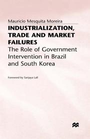 Cover of: Industrialization, trade and market failures by Maurício Mesquita Moreira, Maurício Mesquita Moreira